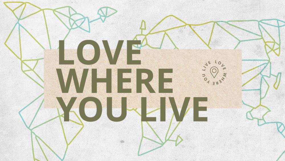 Love Where You Live